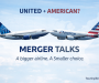 United and American Airlines Merger? The Death of Competition in the Skies